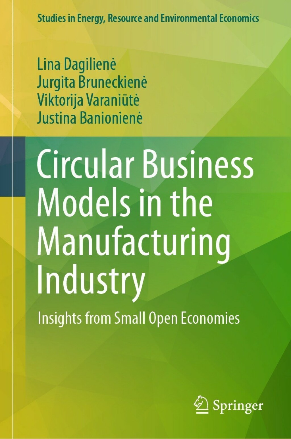 Circular Business Models in the Manufacturing Industry Insights from Small Open Economies 