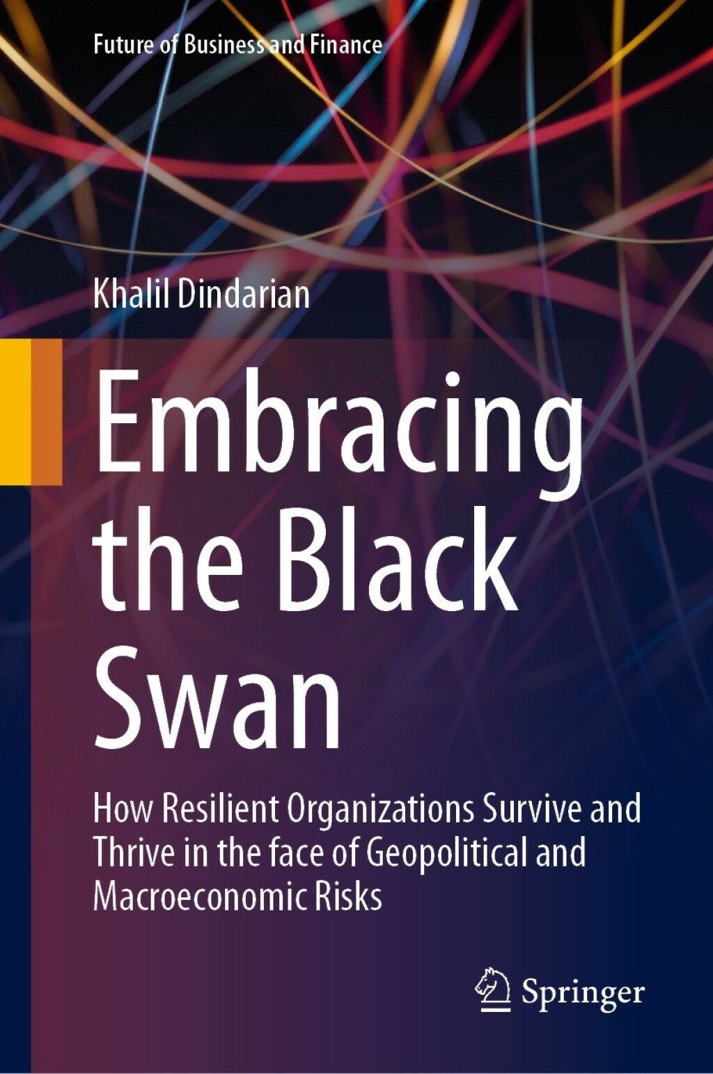 Embracing the Black Swan How Resilient Organizations Survive and Thrive in the face of Geopolitical and Macroeconomic Risks 