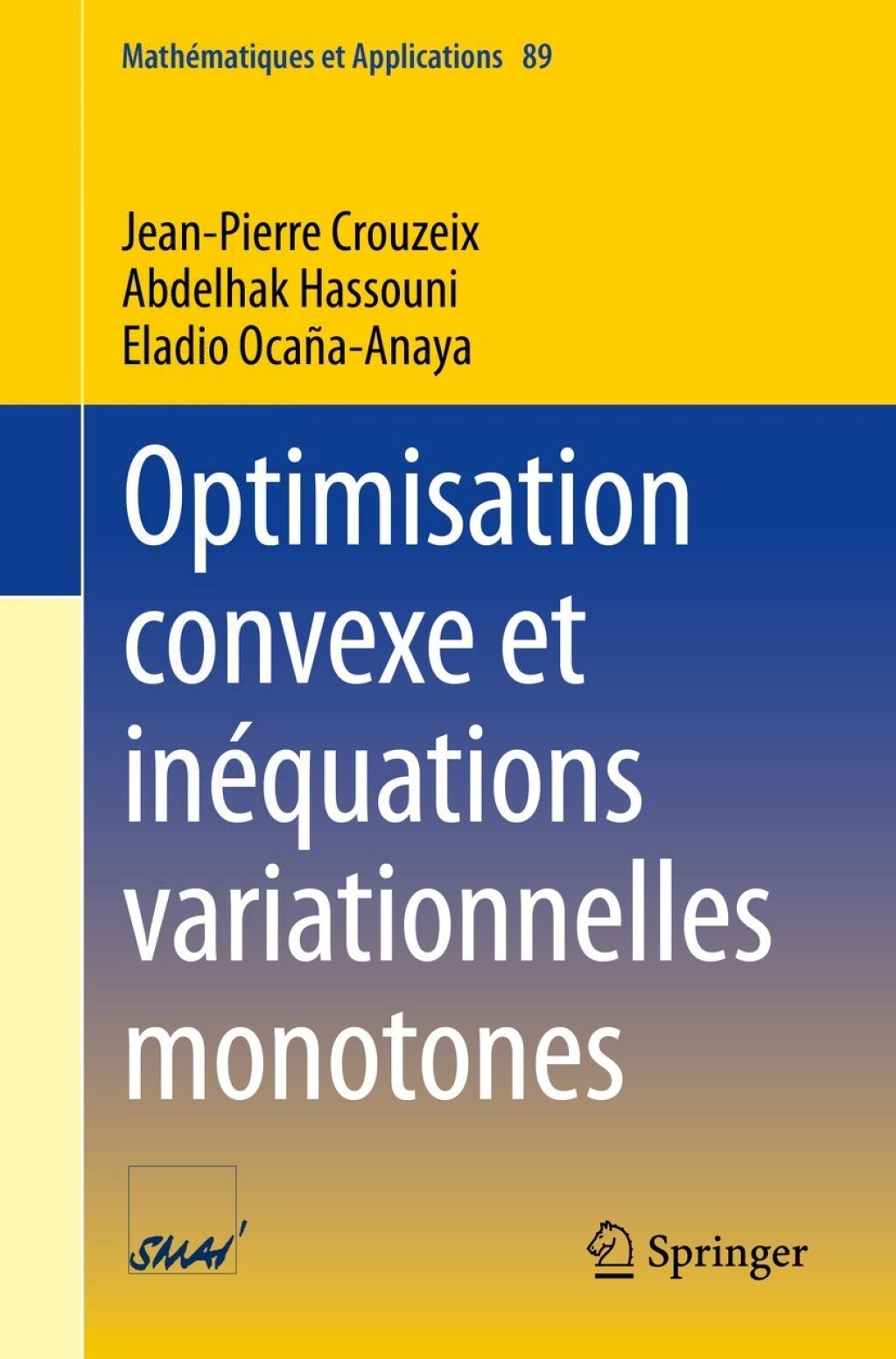 Optimisation convexe et inÃ¢â‚¬Å¡ÃƒÂ ÃƒÂ¶Ã‚Â¬Ã‚Â©quations variationnelles monotones 