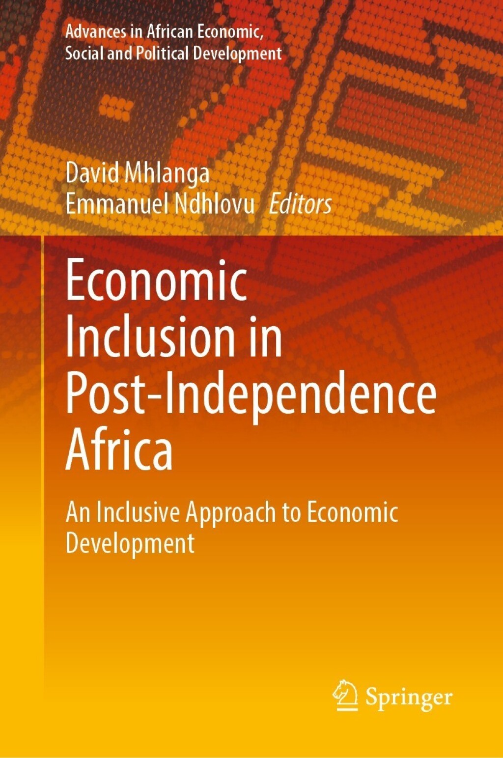 Economic Inclusion in Post-Independence Africa An Inclusive Approach to Economic Development 