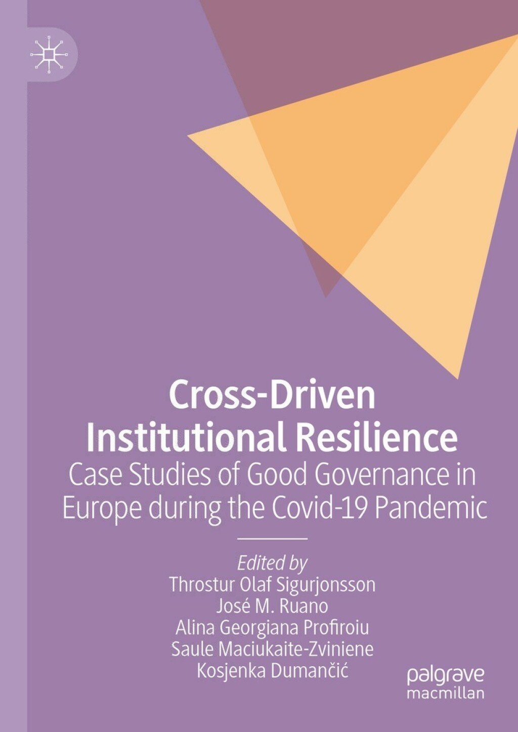 Cross-Driven Institutional Resilience Case Studies of Good Governance in Europe during the Covid-19 Pandemic 