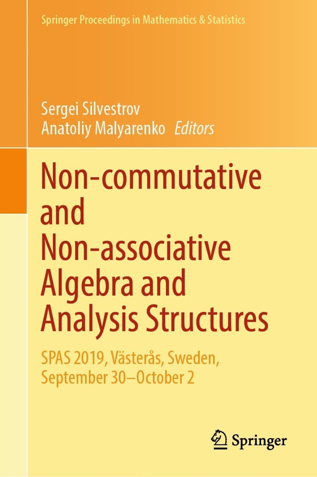 Non-commutative and Non-associative Algebra and Analysis Structures SPAS 2019, VÃ¢â‚¬Å¡ÃƒÂ ÃƒÂ¶Ã‚Â¬ÃƒÅ¸sterÃ¢â‚¬Å¡ÃƒÂ ÃƒÂ¶Ã¢â‚¬Å¡Ãƒâ€žÃ‚Â¢s, Sweden, September 30Ã¢â‚¬Å¡Ãƒâ€žÃƒÂ¶Ã¢Ë†Å¡Ãƒâ€˜Ã¢Ë†Å¡Ã‚Â¨October 2 