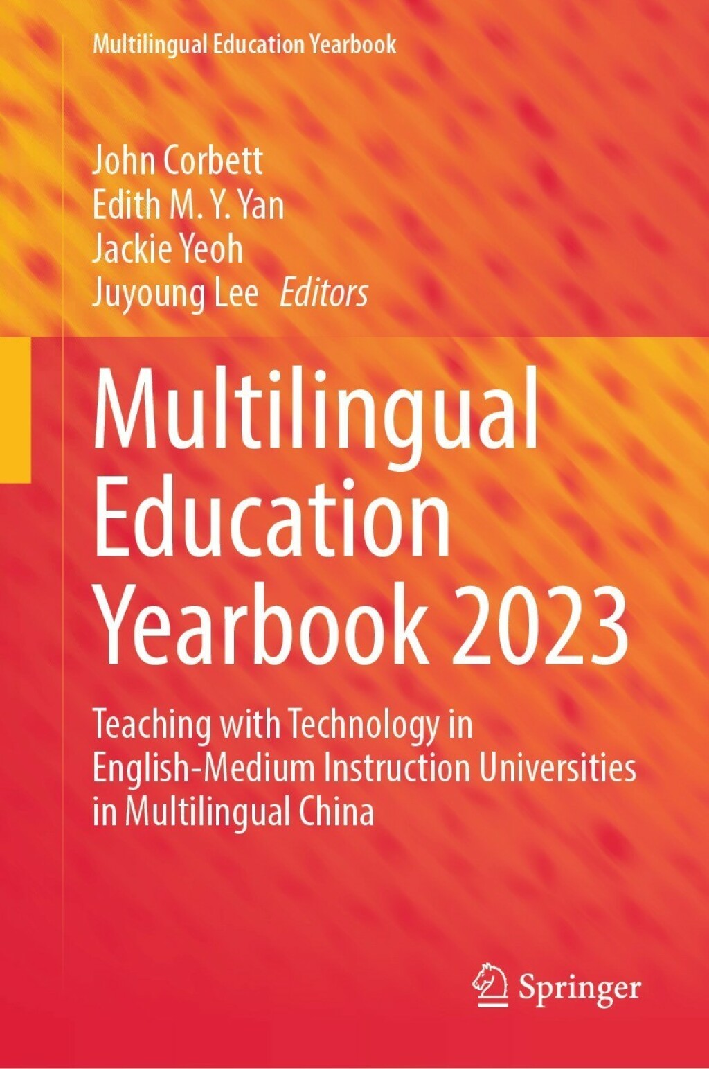 Multilingual Education Yearbook 2023 Teaching with Technology in English-Medium Instruction Universities in Multilingual China 