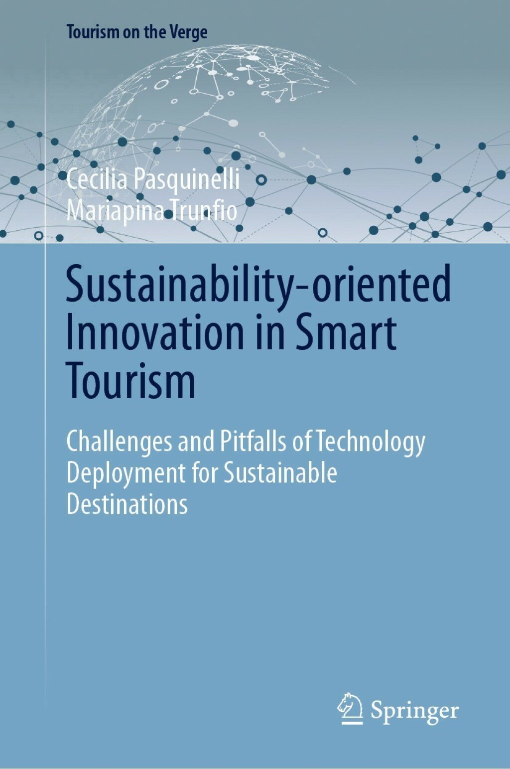 Sustainability-oriented Innovation in Smart Tourism Challenges and Pitfalls of Technology Deployment for Sustainable Destinations 