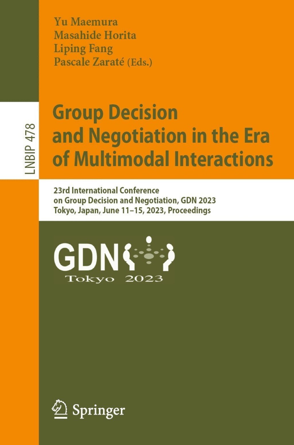 Group Decision and Negotiation in the Era of Multimodal Interactions 23rd International Conference on Group Decision and Negotiation, GDN 2023, Tokyo, Japan, June 11Ã¢â‚¬Å¡Ãƒâ€žÃƒÂ¶Ã¢Ë†Å¡Ãƒâ€˜Ã¢Ë†Å¡Ã‚Â¨15, 2023, Proceedings 