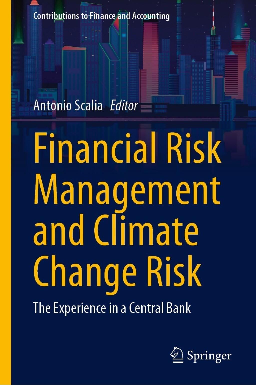 Financial Risk Management and Climate Change Risk The Experience in a Central Bank 