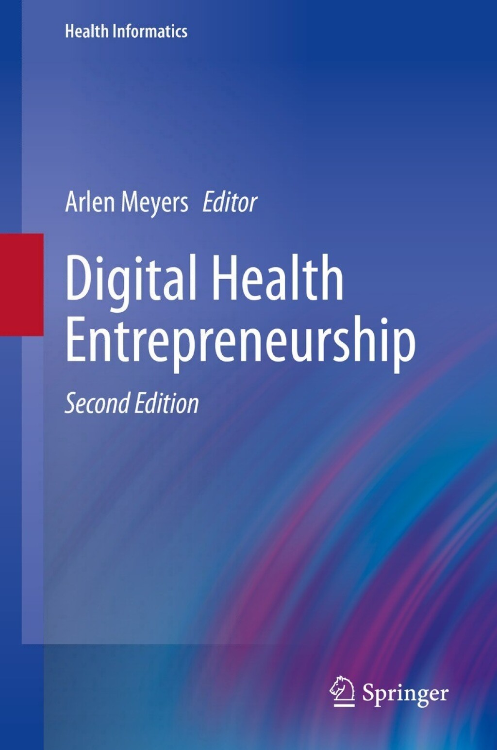 Digital Health Entrepreneurship 2nd Edition