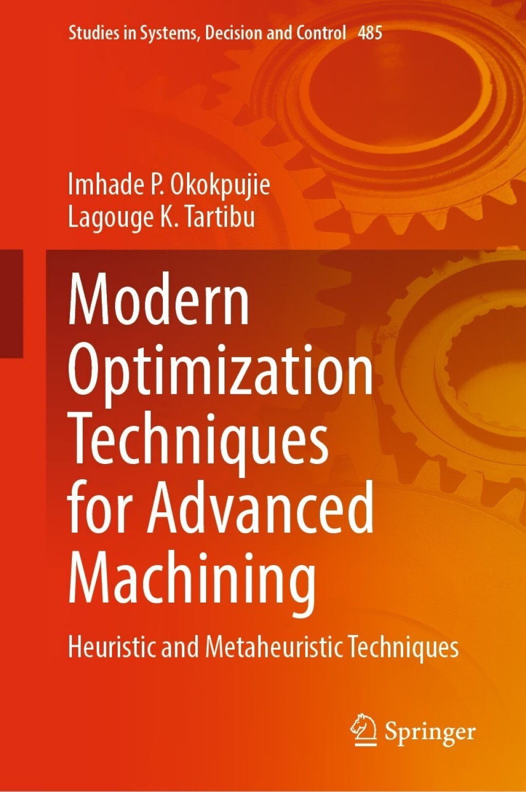 Modern Optimization Techniques for Advanced Machining Heuristic and Metaheuristic Techniques 