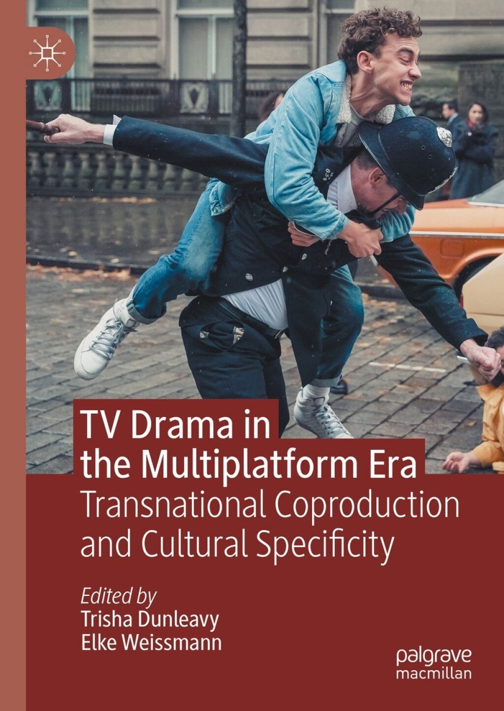 TV Drama in the Multiplatform Era Transnational Coproduction and Cultural Specificity 
