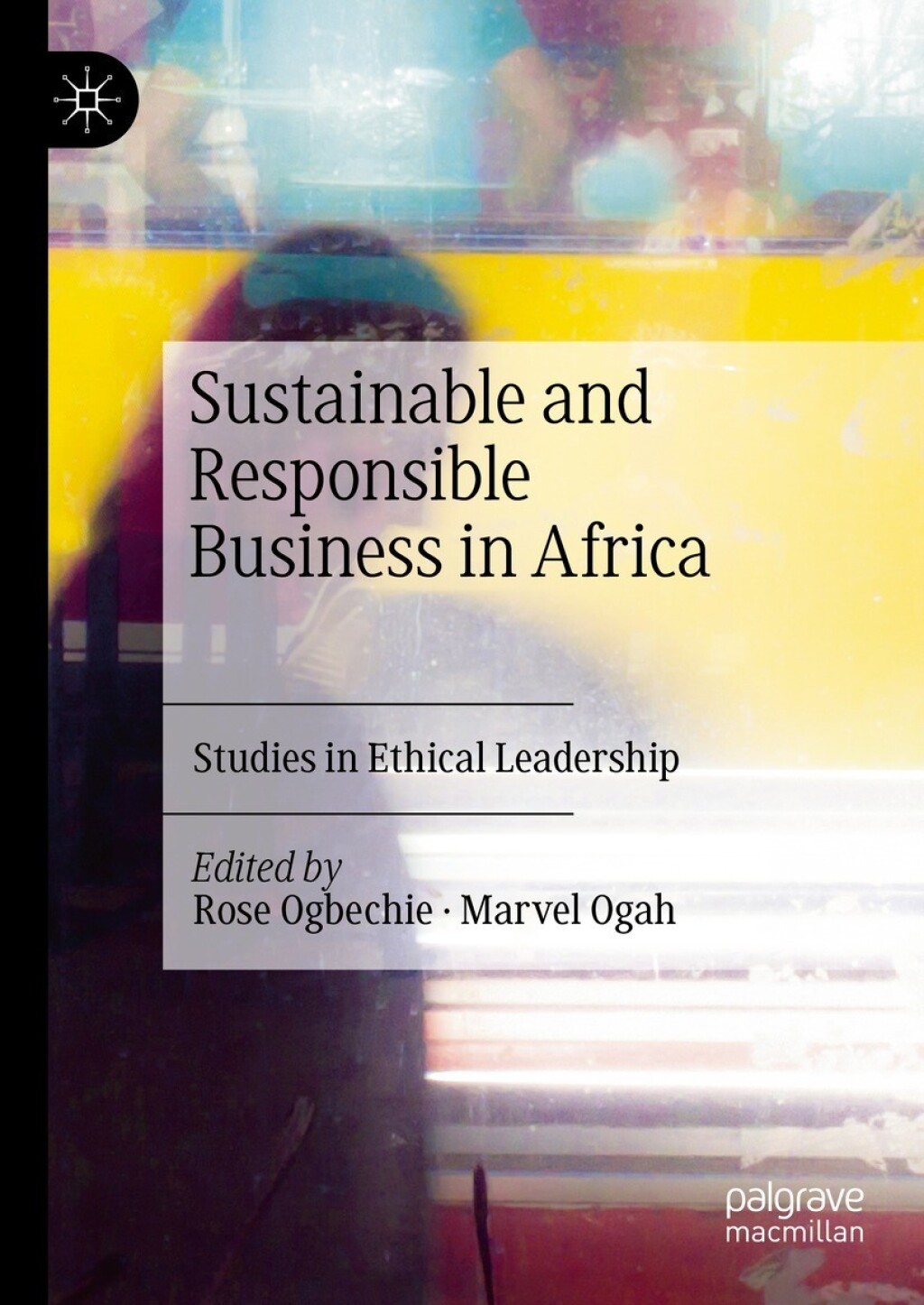 Sustainable and Responsible Business in Africa Studies in Ethical Leadership 