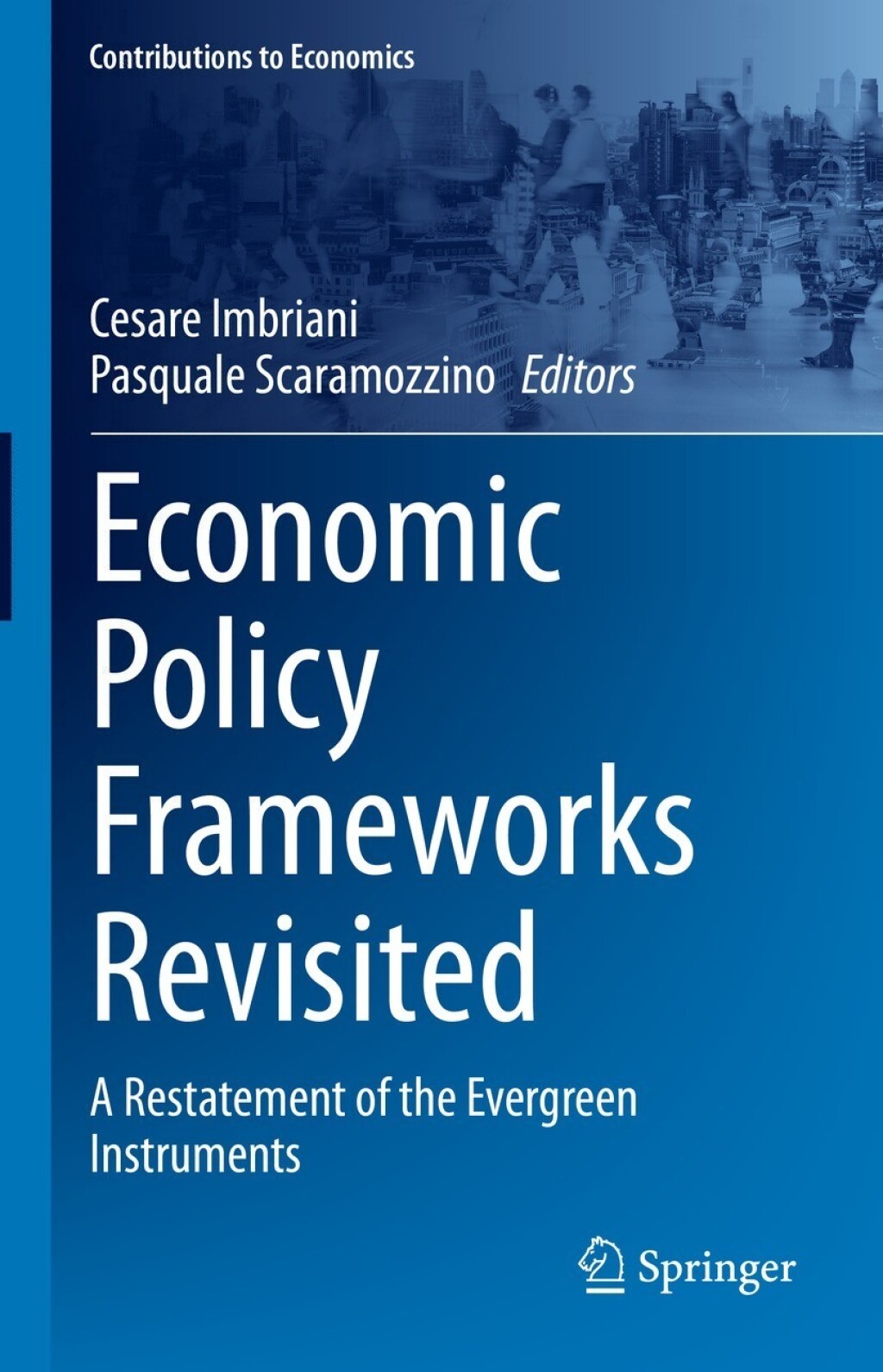 Economic Policy Frameworks Revisited A Restatement of the Evergreen Instruments 