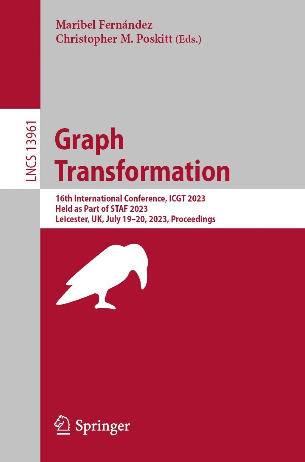 Graph Transformation 16th International Conference, ICGT 2023, Held as Part of STAF 2023, Leicester, UK, July 19Ã¢â‚¬Å¡Ãƒâ€žÃƒÂ¶Ã¢Ë†Å¡Ãƒâ€˜Ã¢Ë†Å¡Ã‚Â¨20, 2023, Proceedings 