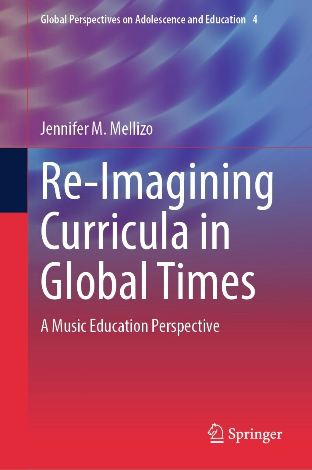 Re-Imagining Curricula in Global Times A Music Education Perspective 