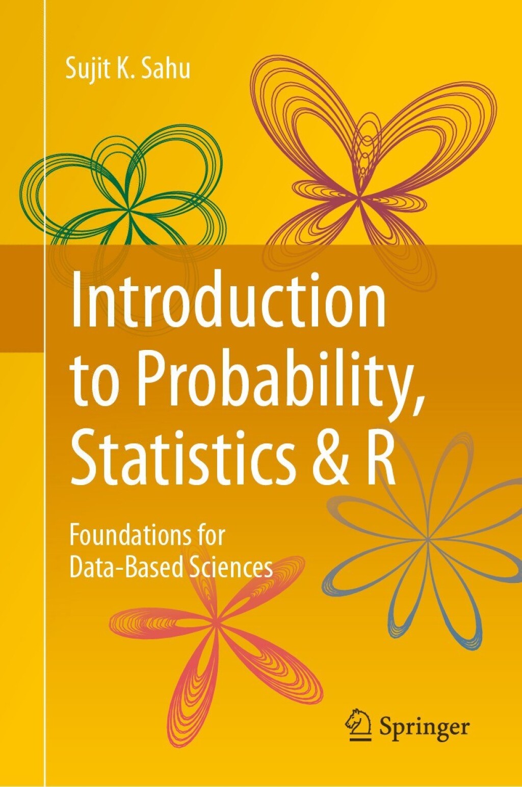 Introduction to Probability, Statistics & R Foundations for Data-Based Sciences 