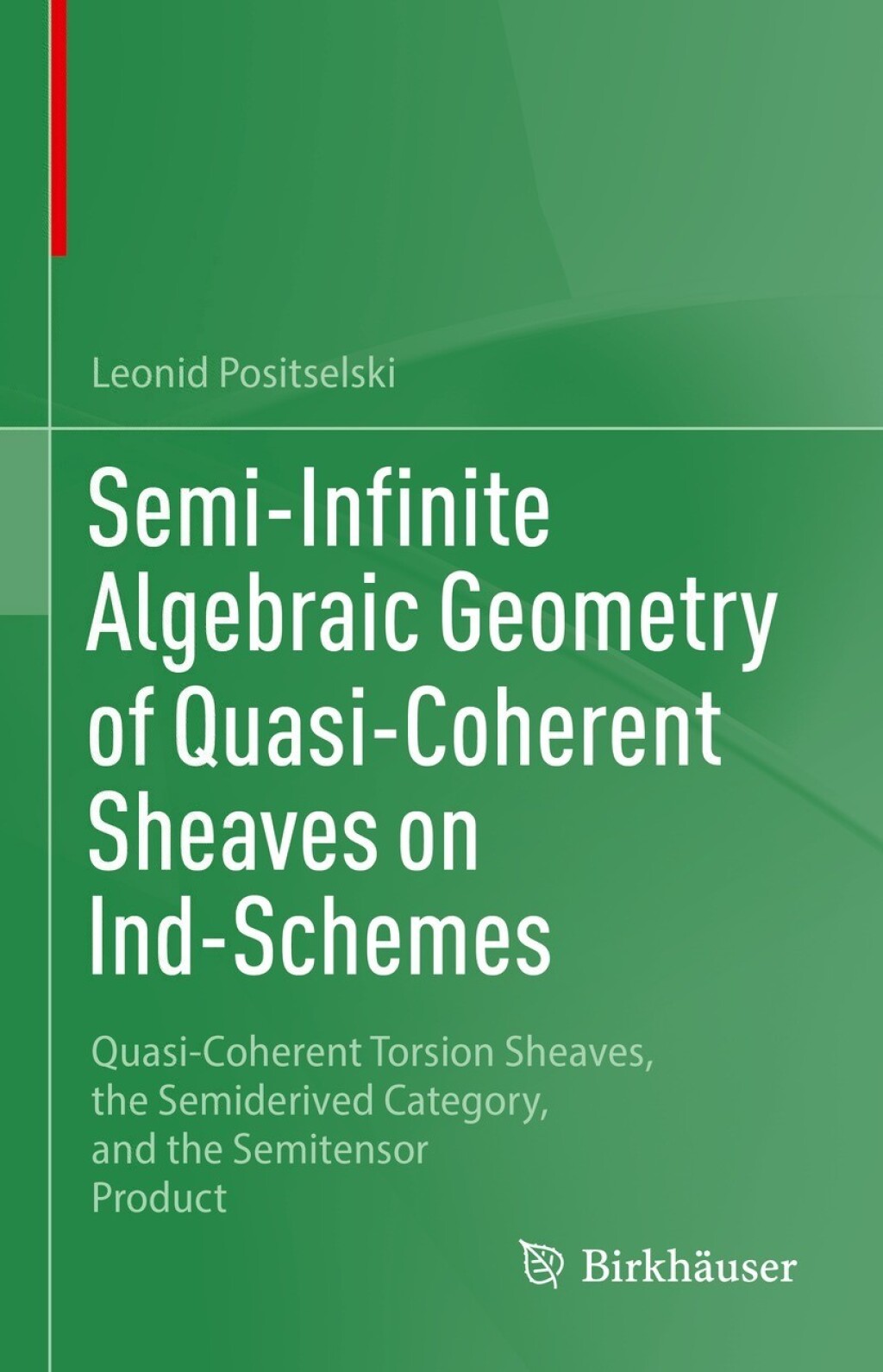 Semi-Infinite Algebraic Geometry of Quasi-Coherent Sheaves on Ind-Schemes Quasi-Coherent Torsion Sheaves, the Semiderived Category, and the Semitensor Product 