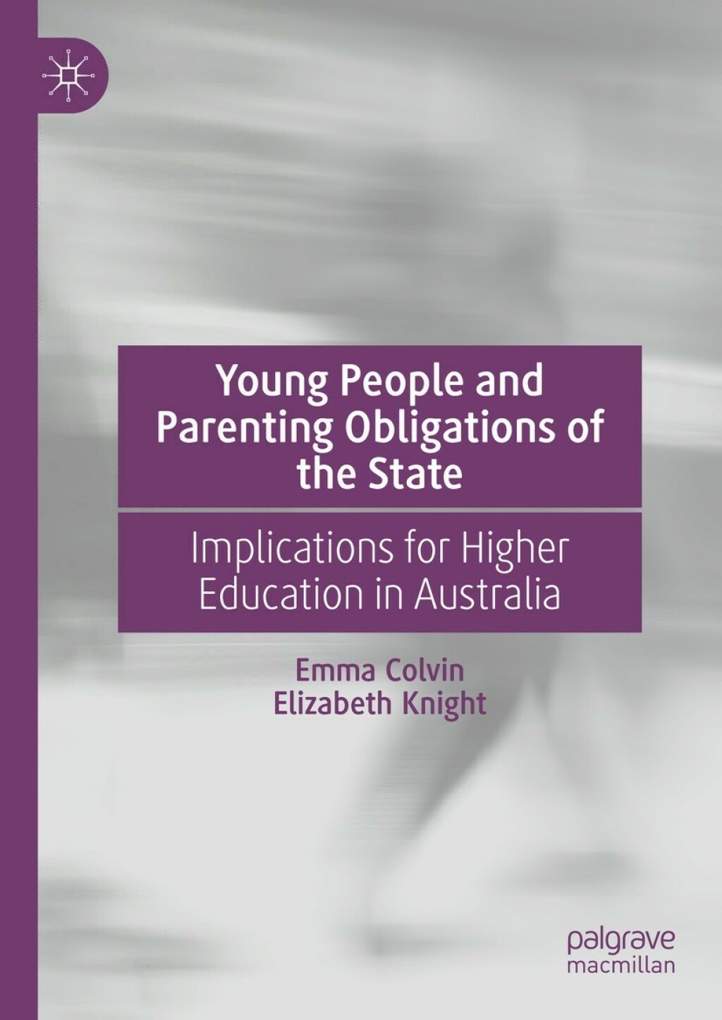 Young People and Parenting Obligations of the State Implications for Higher Education in Australia 