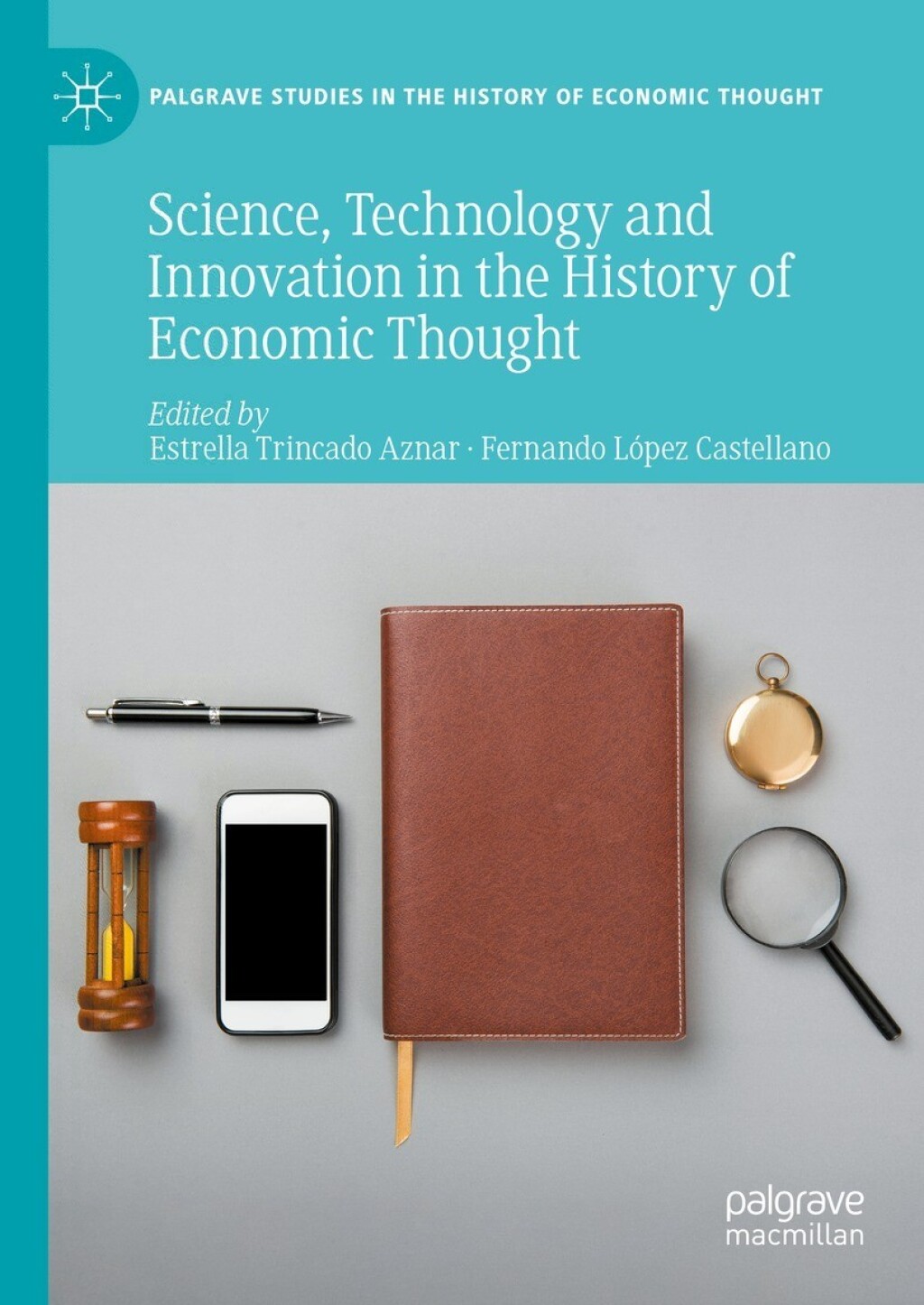 Science, Technology and Innovation in the History of Economic Thought 
