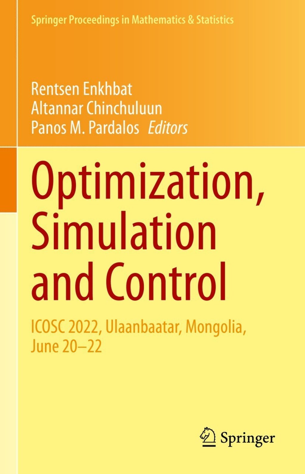 Optimization, Simulation and Control ICOSC 2022, Ulaanbaatar, Mongolia, June 20Ã¢â‚¬Å¡Ãƒâ€žÃƒÂ¶Ã¢Ë†Å¡Ãƒâ€˜Ã¢Ë†Å¡Ã‚Â¨22 