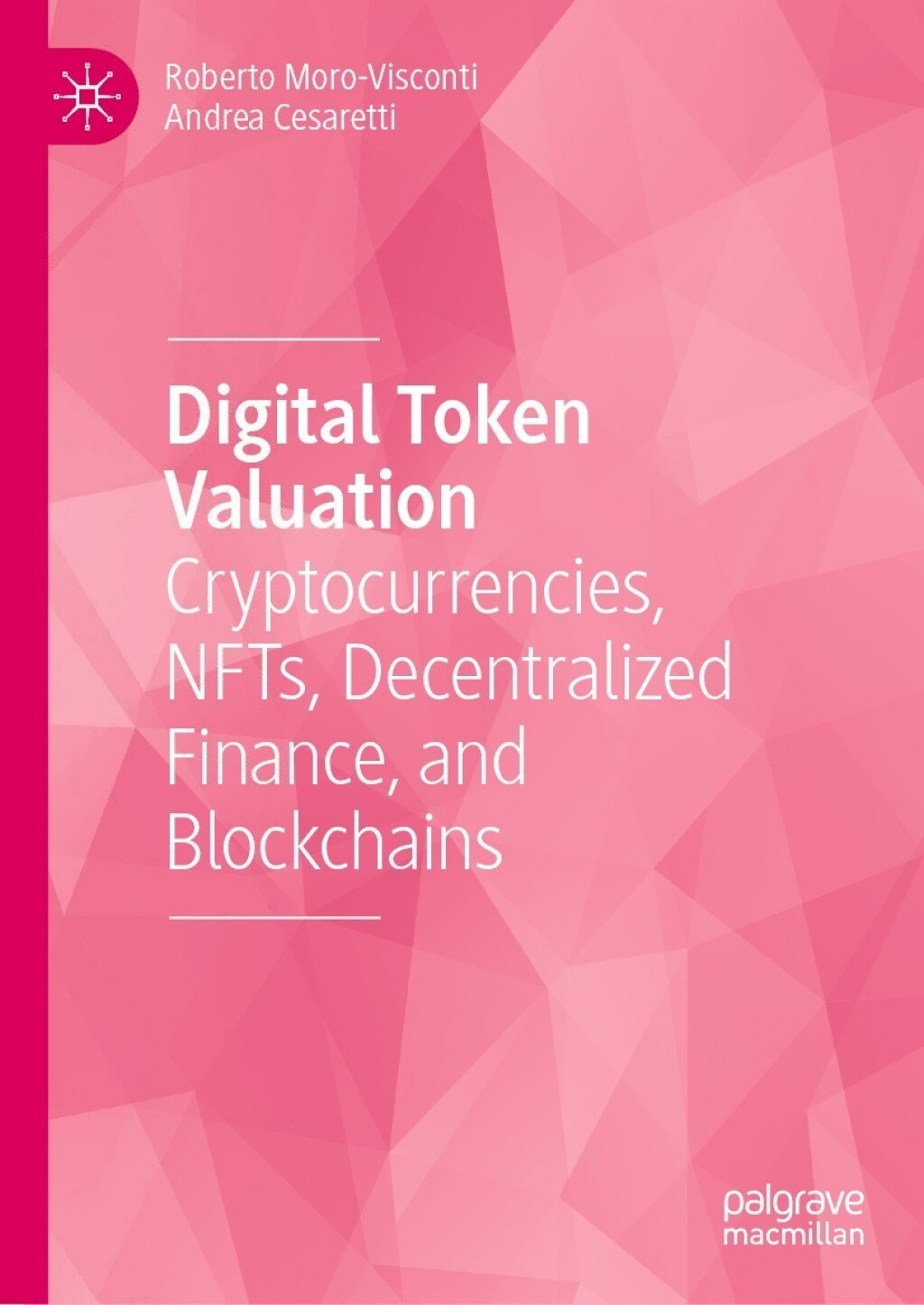 Digital Token Valuation Cryptocurrencies, NFTs, Decentralized Finance, and Blockchains 