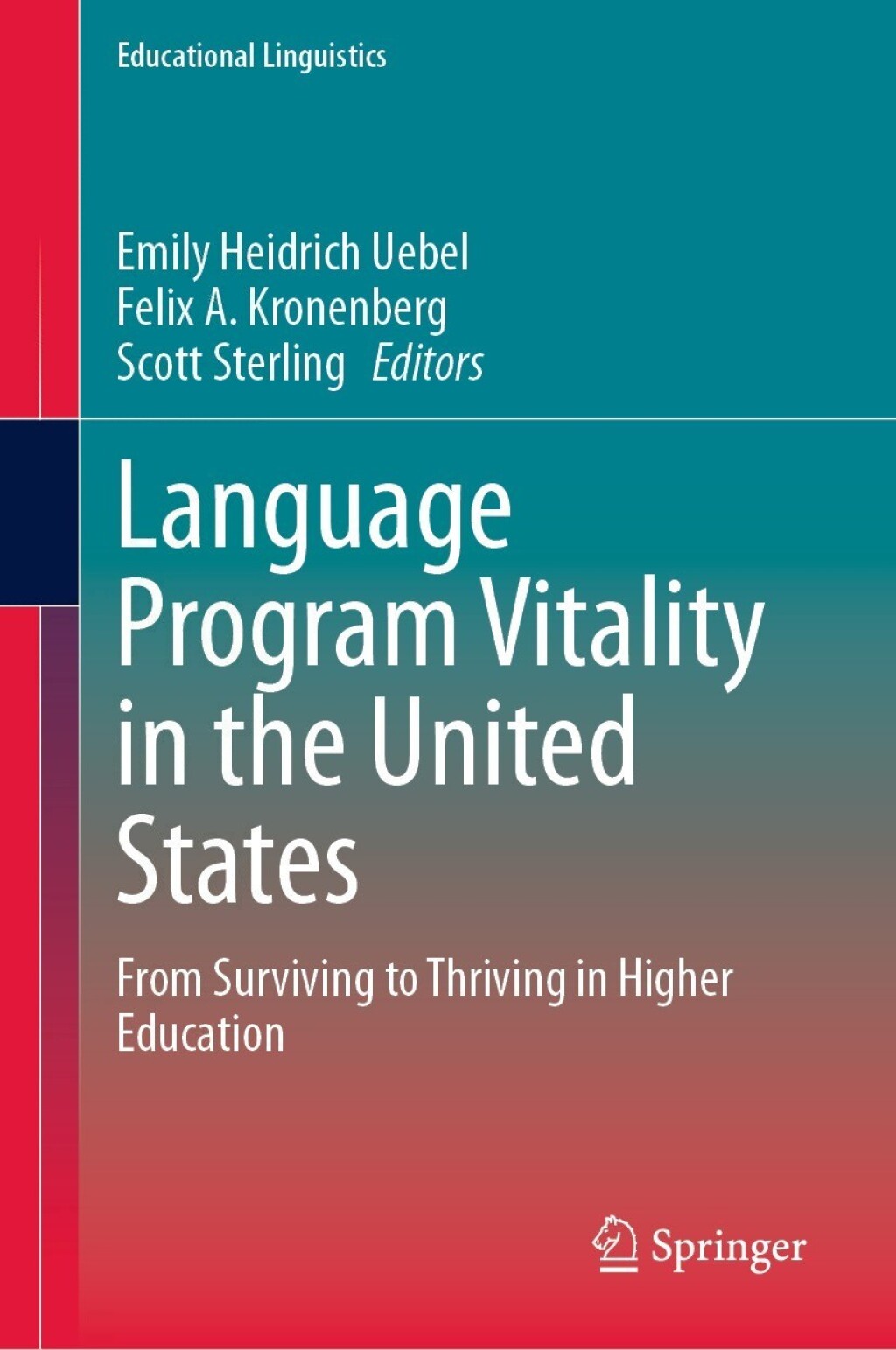 Language Program Vitality in the United States From Surviving to Thriving in Higher Education 