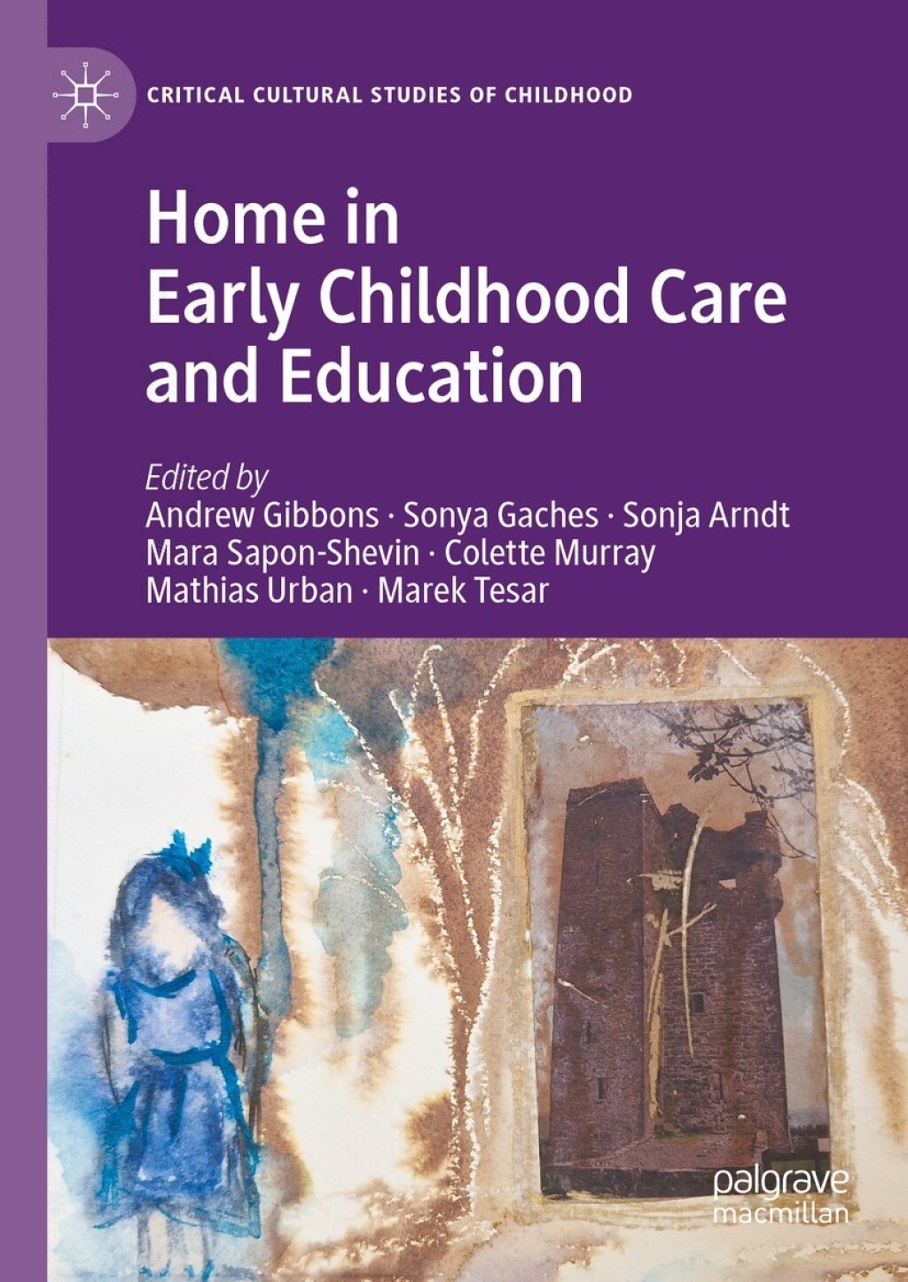Home in Early Childhood Care and Education Conceptualizations and Reconfigurations 
