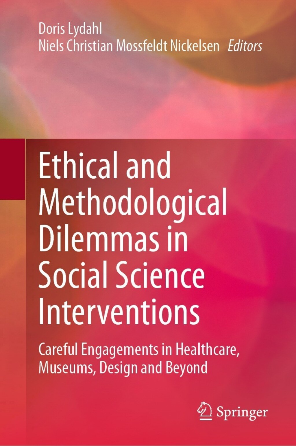 Ethical and Methodological Dilemmas in Social Science Interventions Careful Engagements in Healthcare, Museums, Design and Beyond 
