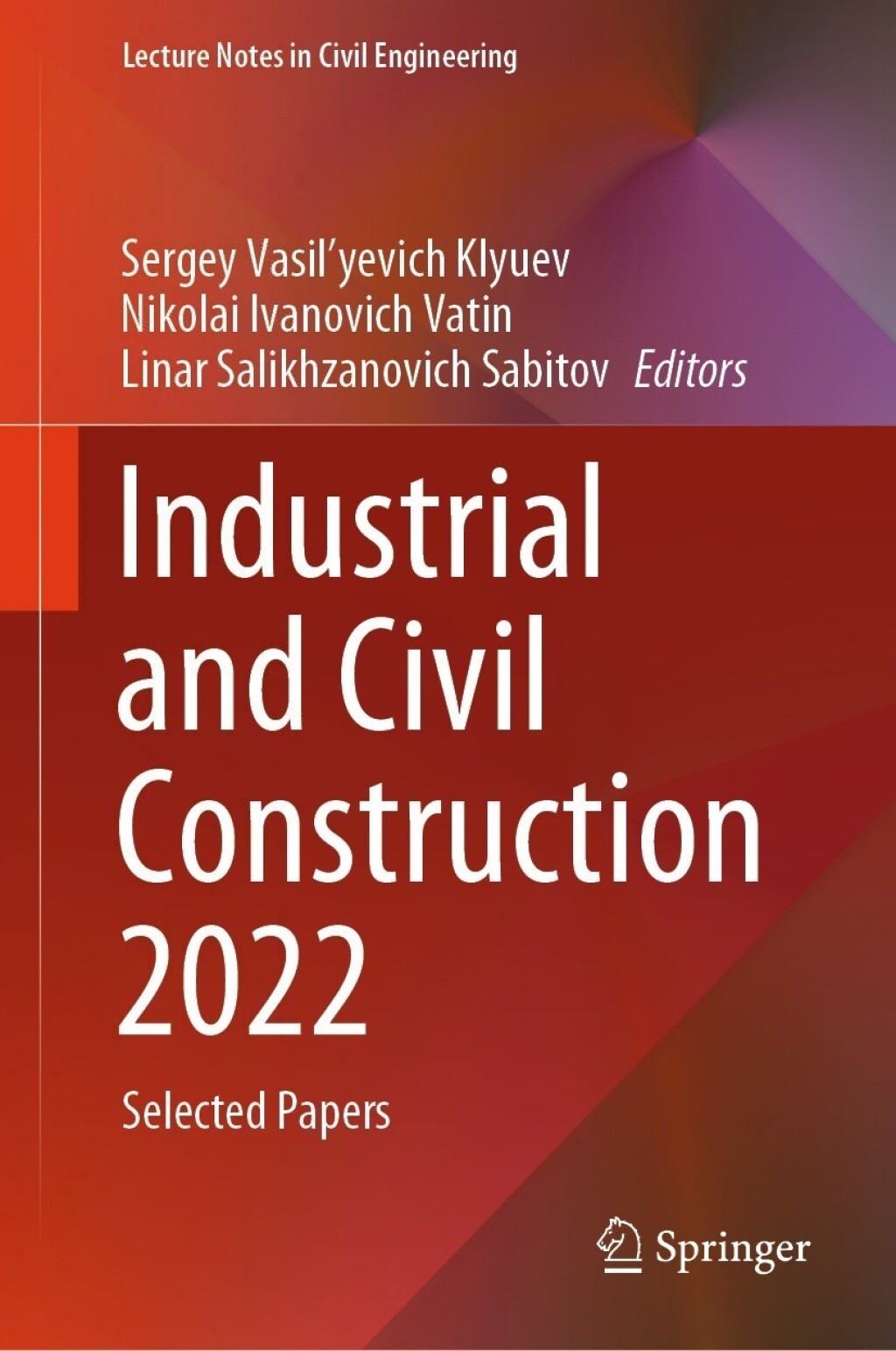 Industrial and Civil Construction 2022 Selected Papers 