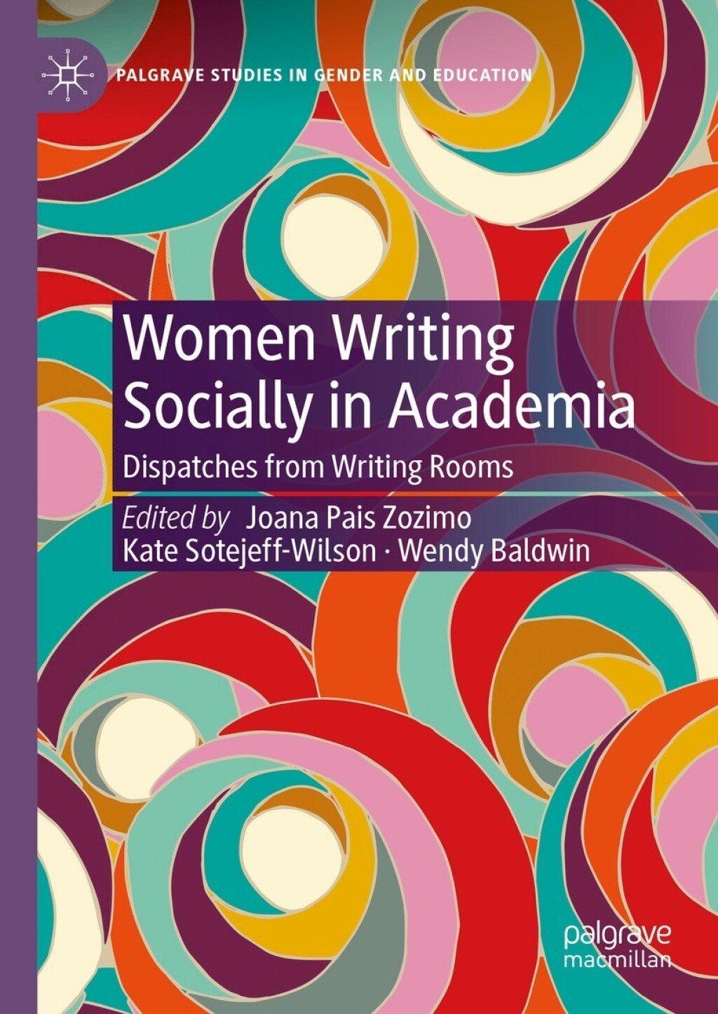Women Writing Socially in Academia Dispatches from Writing Rooms 
