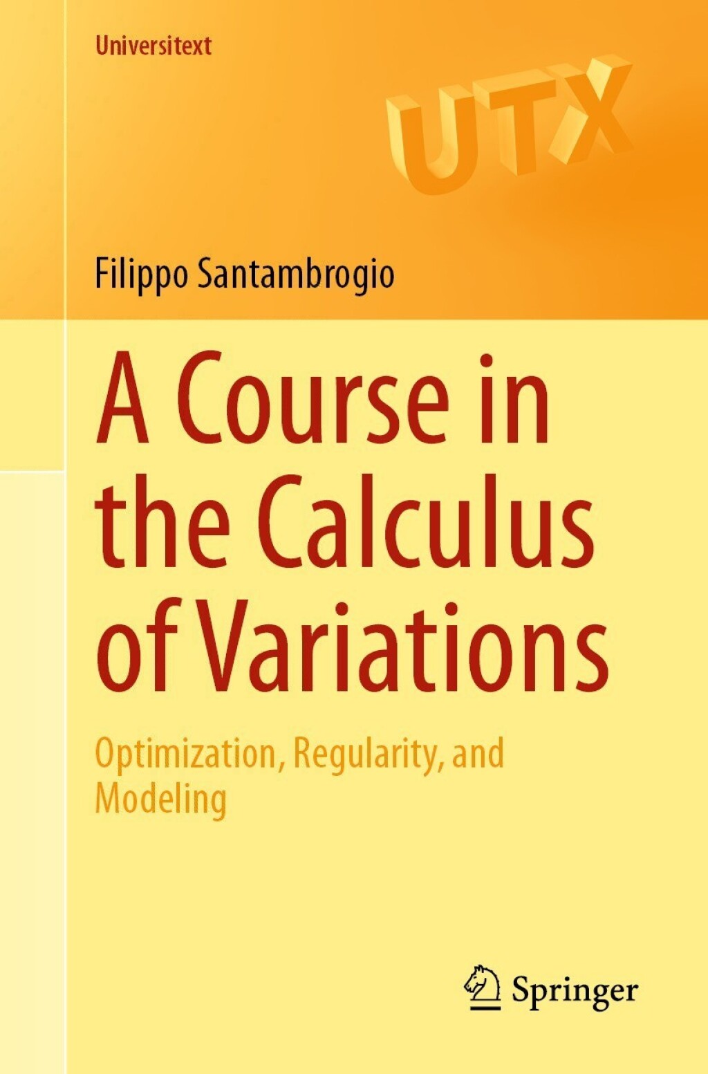 A Course in the Calculus of Variations Optimization, Regularity, and Modeling 