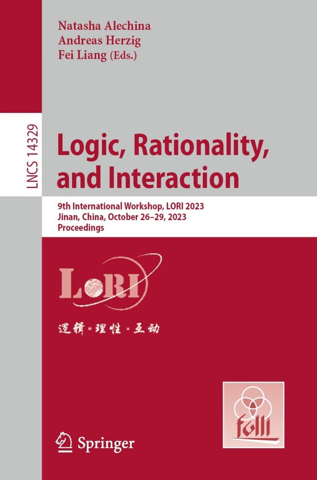 Logic, Rationality, and Interaction 9th International Workshop, LORI 2023, Jinan, China, October 26Ã¢â‚¬Å¡Ãƒâ€žÃƒÂ¶Ã¢Ë†Å¡Ãƒâ€˜Ã¢Ë†Å¡Ã‚Â¨29, 2023, Proceedings 