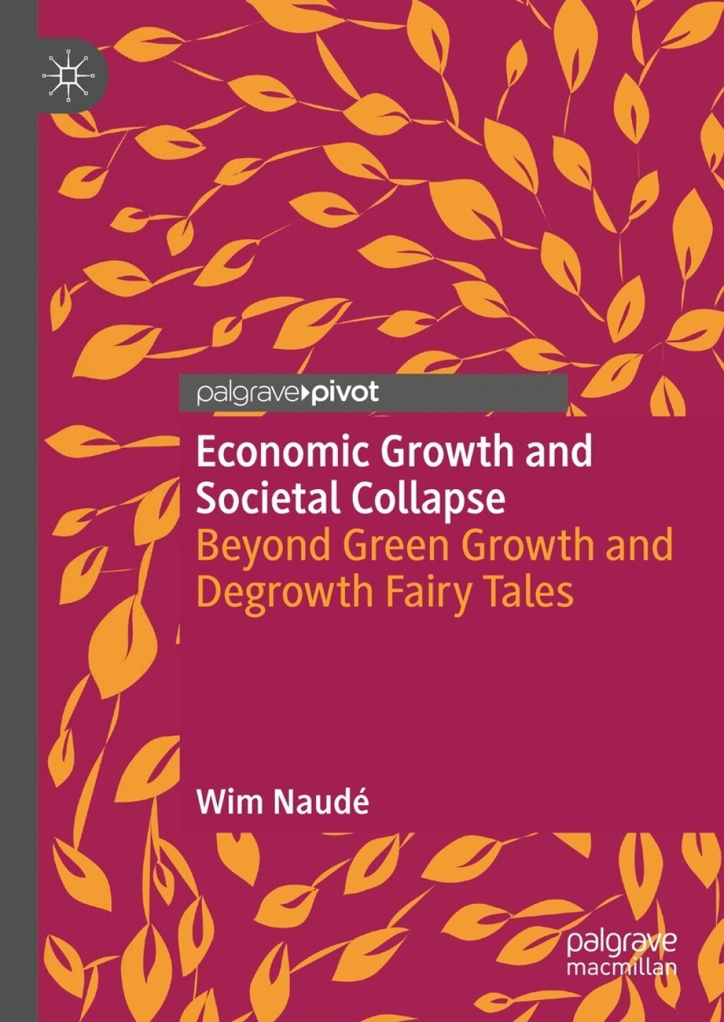 Economic Growth and Societal Collapse Beyond Green Growth and Degrowth Fairy Tales 