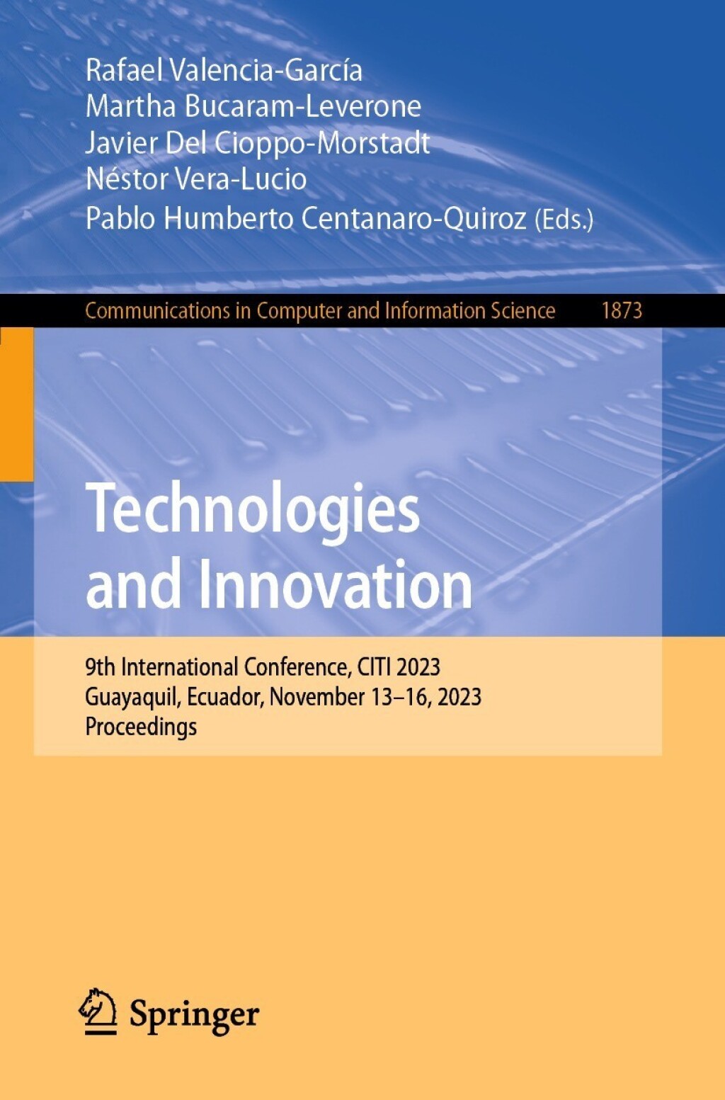 Technologies and Innovation 9th International Conference, CITI 2023, Guayaquil, Ecuador, November 13Ã¢â‚¬Å¡Ãƒâ€žÃƒÂ¶Ã¢Ë†Å¡Ãƒâ€˜Ã¢Ë†Å¡Ã‚Â¨16, 2023, Proceedings 