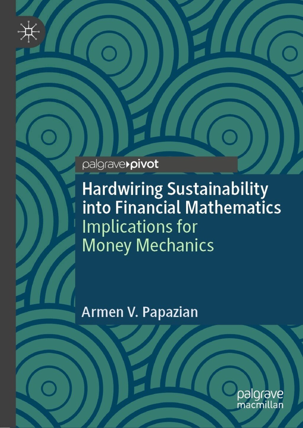 Hardwiring Sustainability into Financial Mathematics Implications for Money Mechanics 