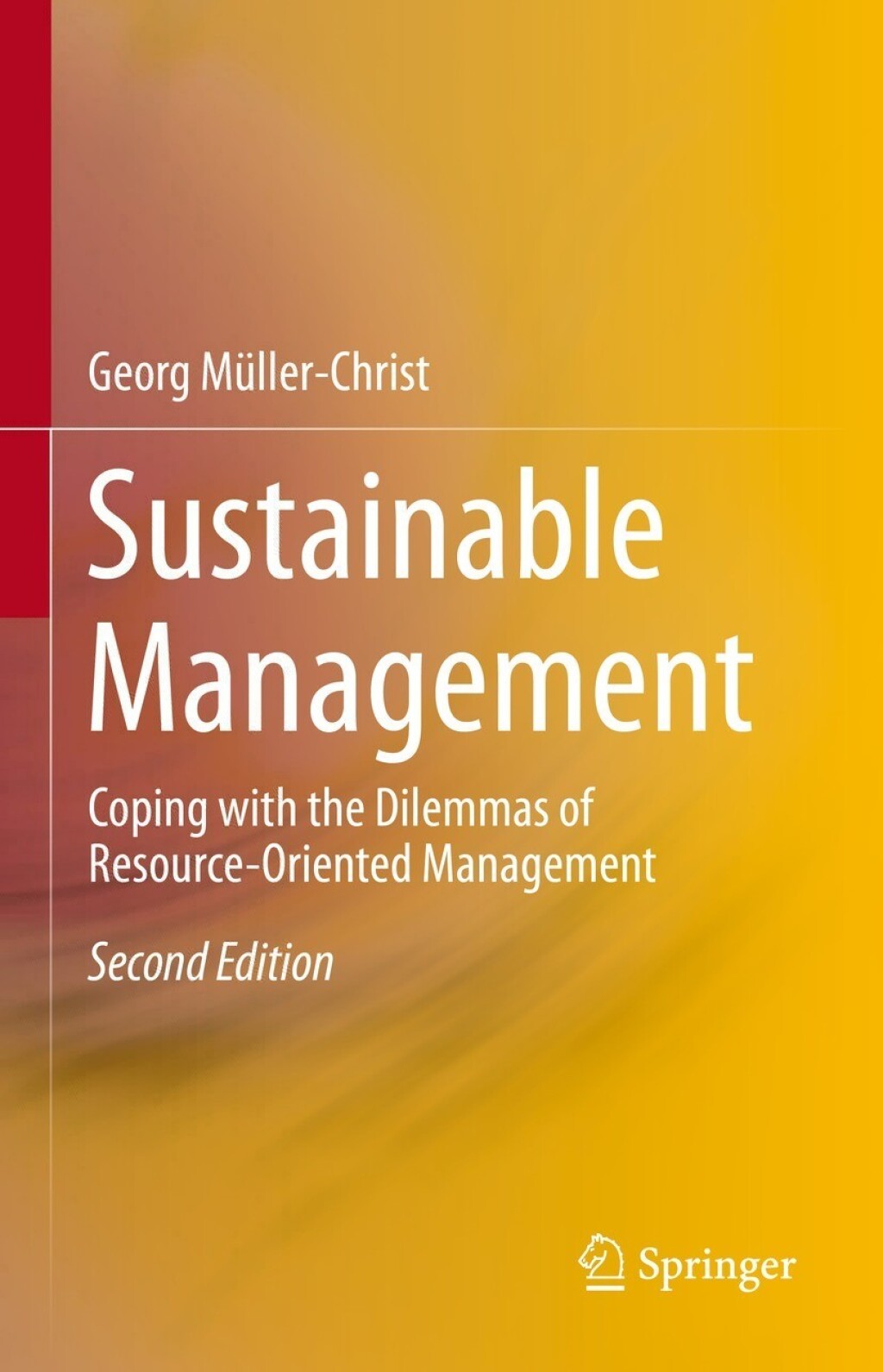Sustainable Management Coping with the Dilemmas of Resource-Oriented Management 2nd Edition