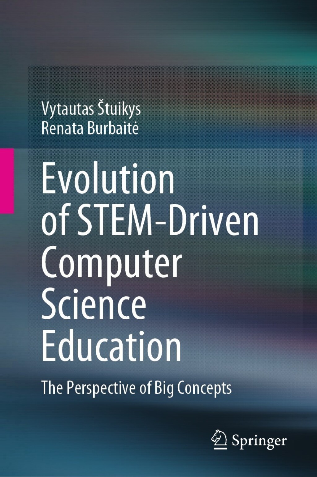 Evolution of STEM-Driven Computer Science Education The Perspective of Big Concepts 
