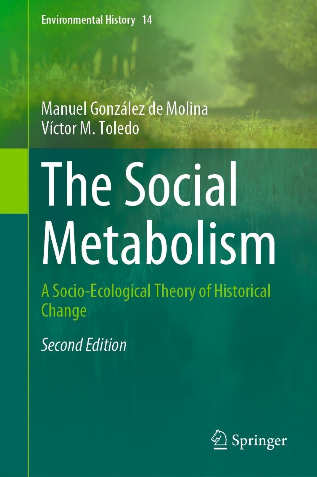 The Social Metabolism A Socio-Ecological Theory of Historical Change 2nd Edition