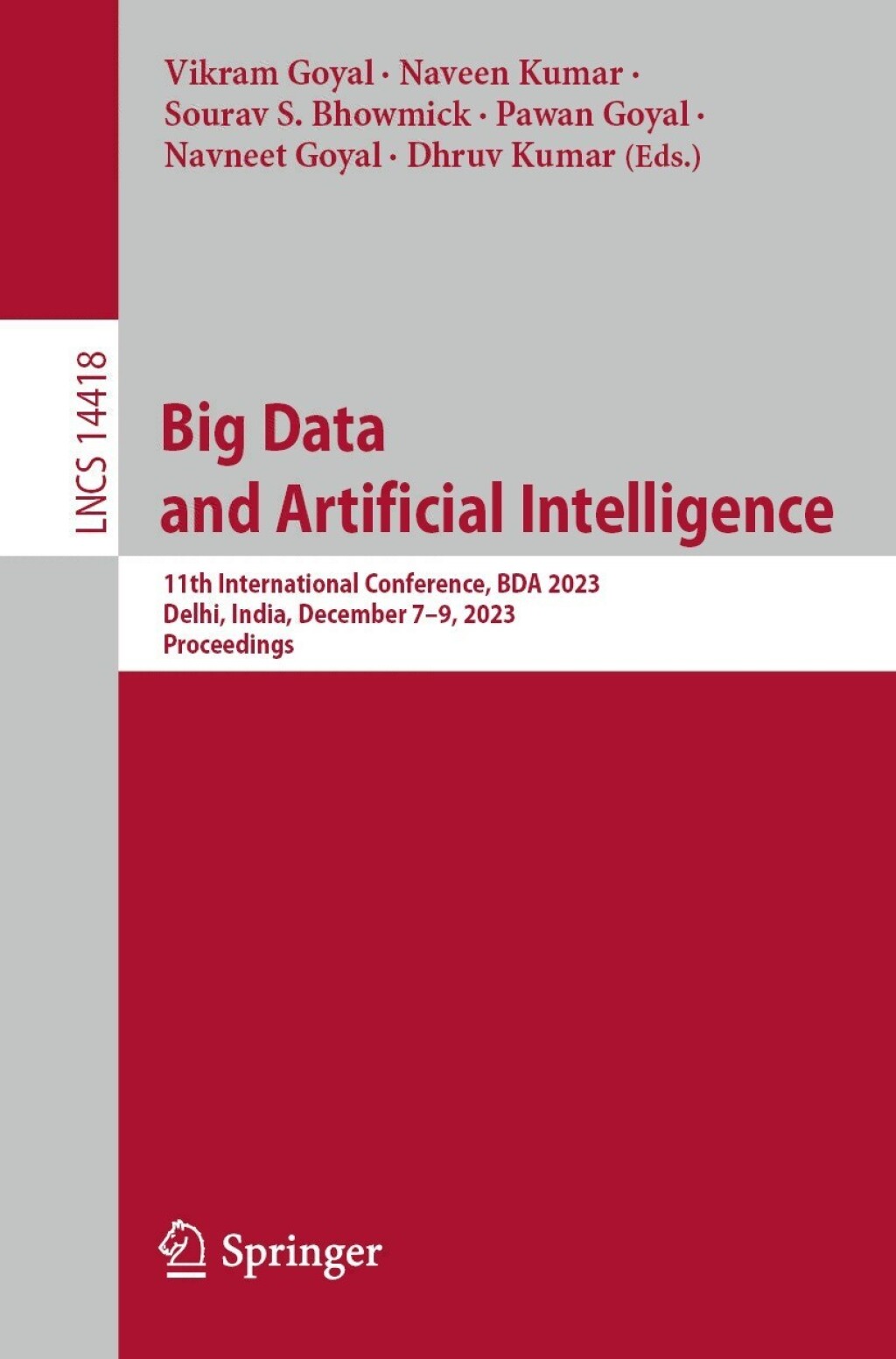Big Data and Artificial Intelligence 11th International Conference, BDA 2023, Delhi, India, December 7Ã¢â‚¬Å¡Ãƒâ€žÃƒÂ¶Ã¢Ë†Å¡Ãƒâ€˜Ã¢Ë†Å¡Ã‚Â¨9, 2023, Proceedings 