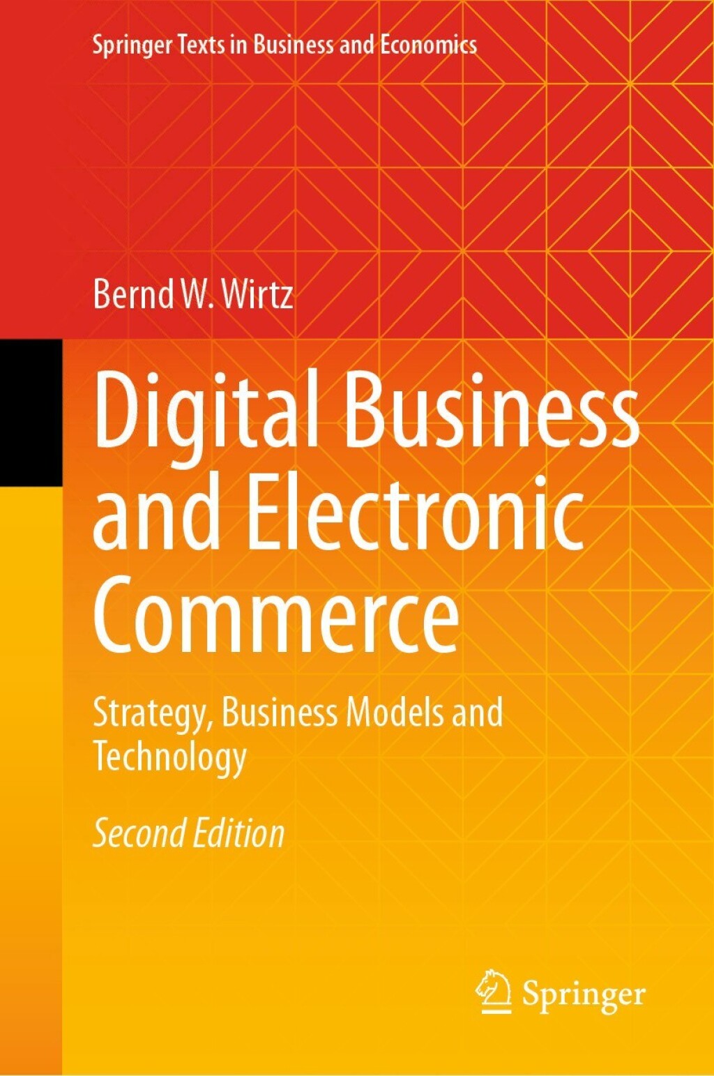 Digital Business and Electronic Commerce Strategy, Business Models and Technology 2nd Edition