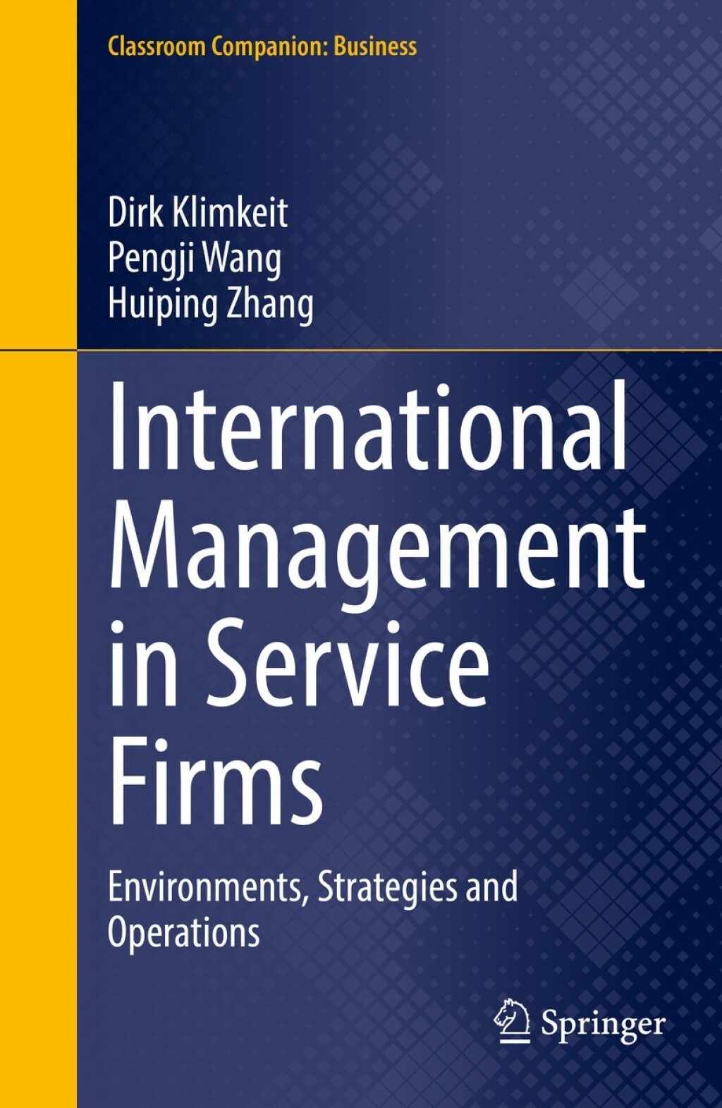International Management in Service Firms Environments, Strategies and Operations 