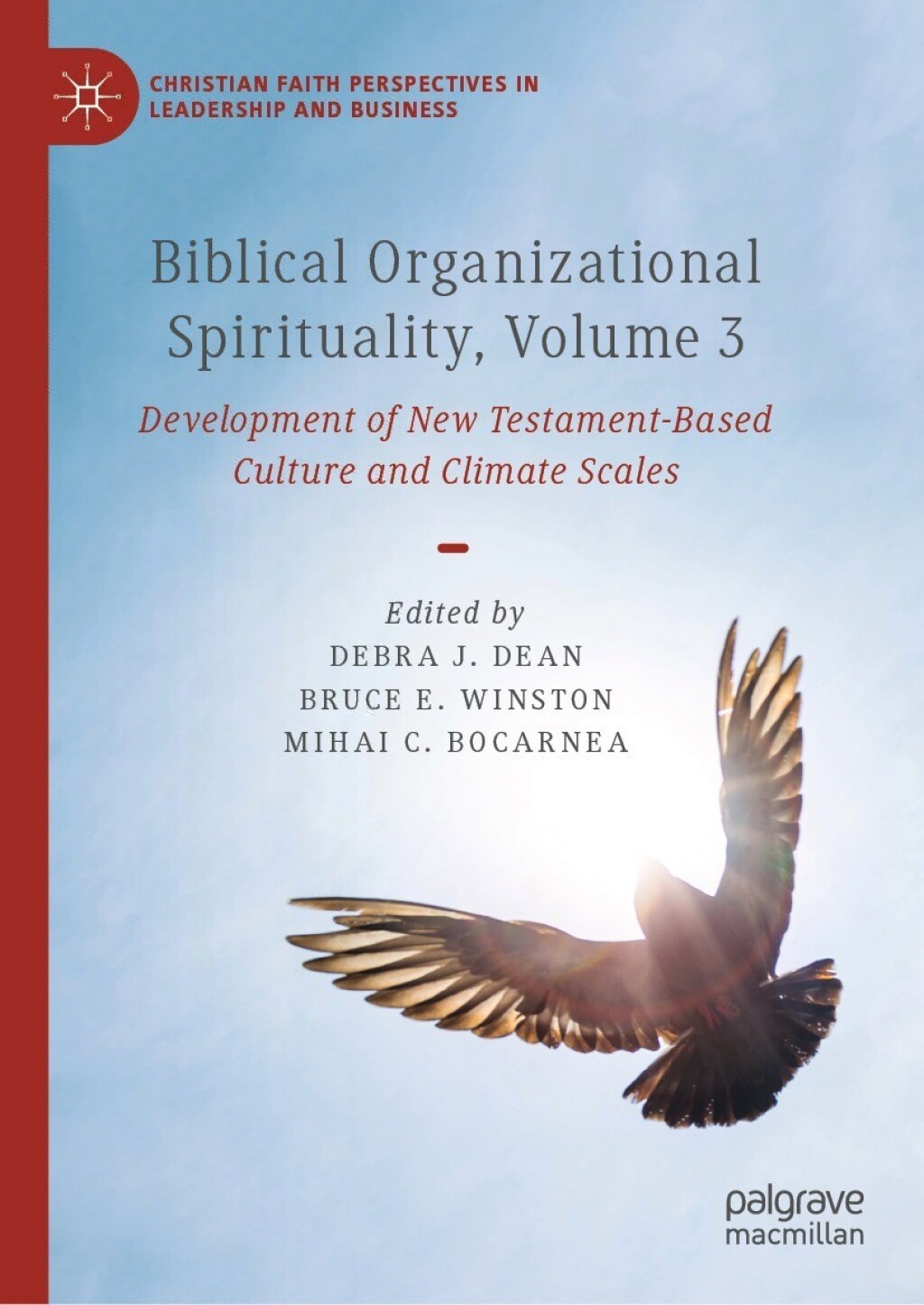 Biblical Organizational Spirituality, Volume 3 Development of New Testament-Based Culture and Climate Scales 