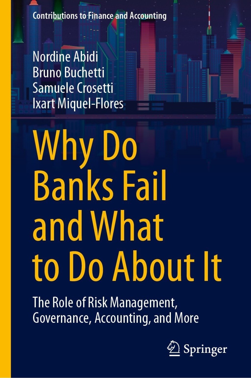 Why Do Banks Fail and What to Do About It The Role of Risk Management, Governance, Accounting, and More 
