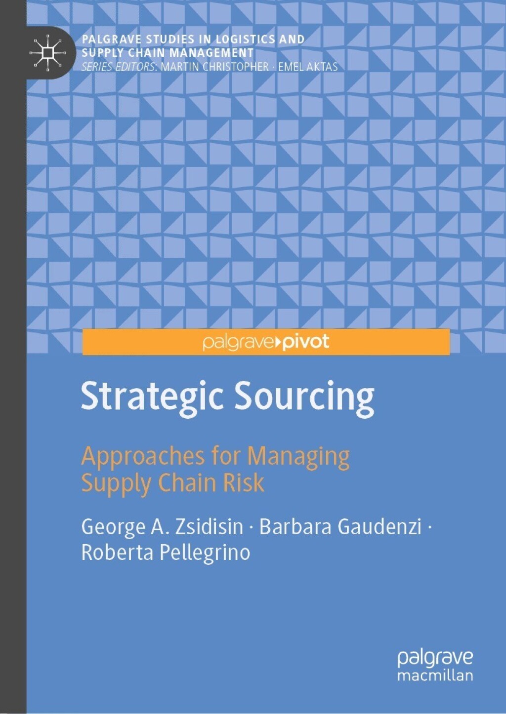 Strategic Sourcing Approaches for Managing Supply Chain Risk 