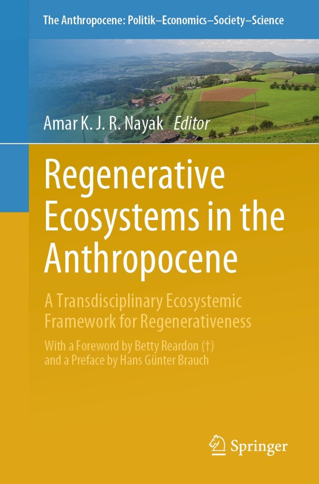 Regenerative Ecosystems in the Anthropocene A Transdisciplinary Ecosystemic Framework for Regenerativeness 