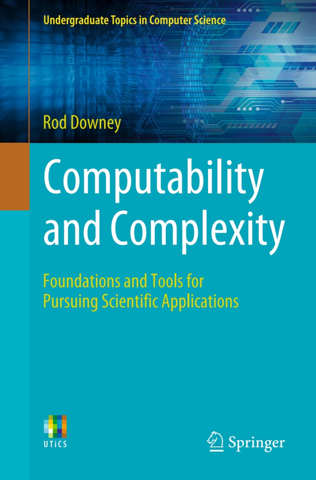 Computability and Complexity Foundations and Tools for Pursuing Scientific Applications 