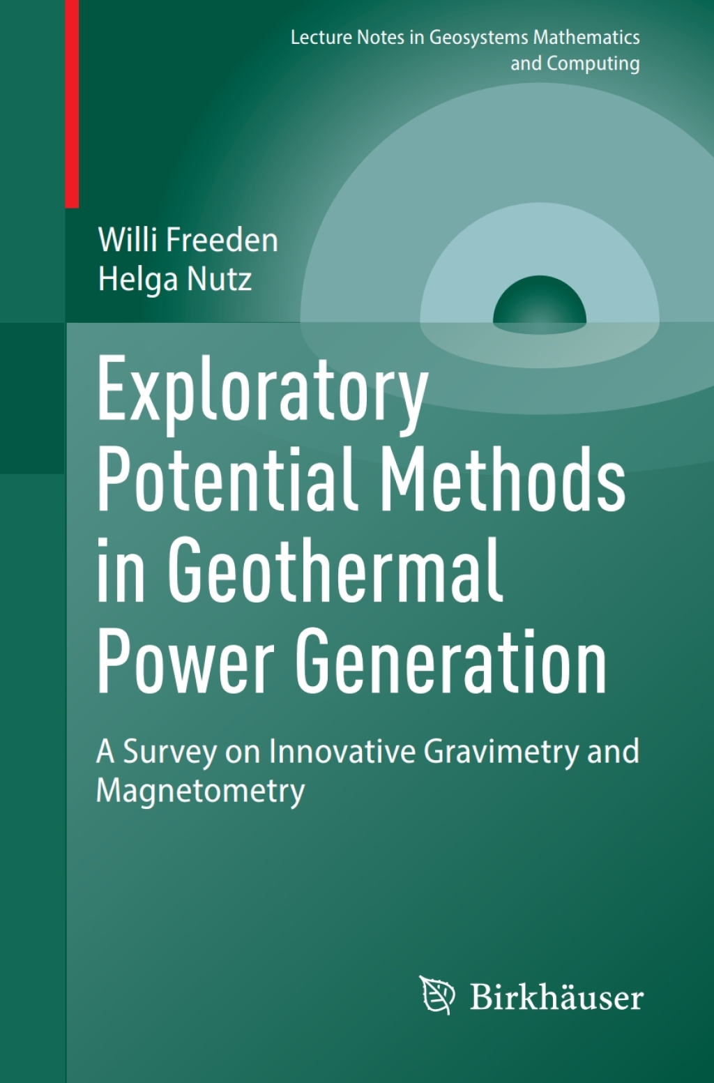 Exploratory Potential Methods in Geothermal Power Generation A Survey on Innovative Gravimetry and Magnetometry 
