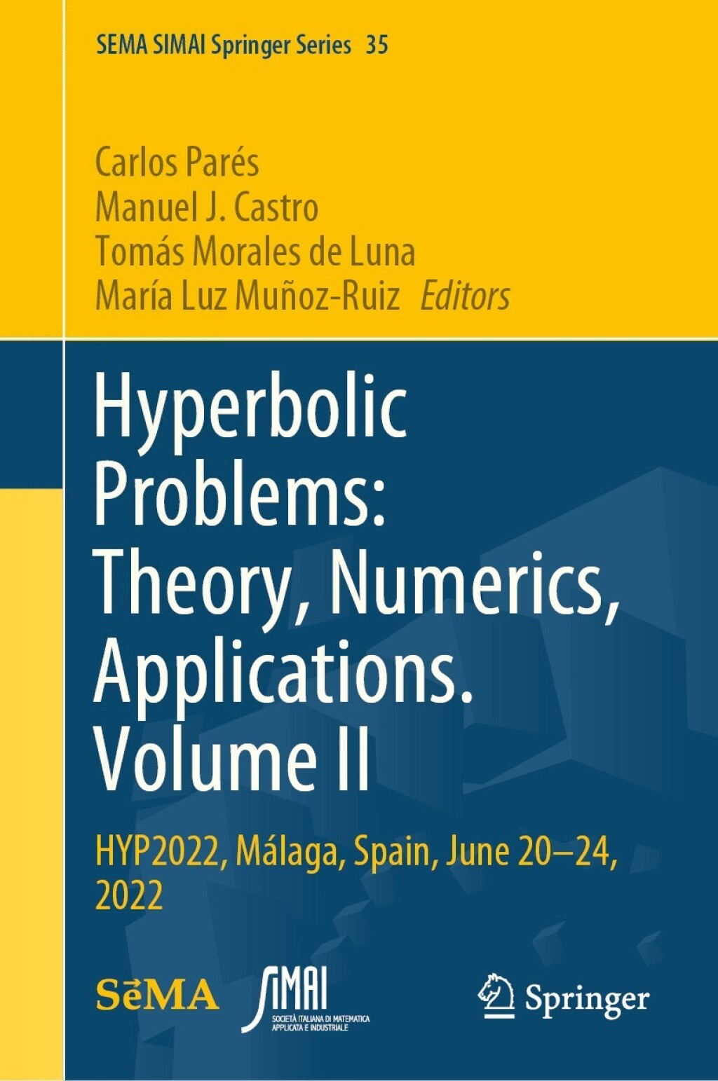 Hyperbolic Problems: Theory, Numerics, Applications. Volume II HYP2022, MÃ¢â‚¬Å¡ÃƒÂ ÃƒÂ¶Ã‚Â¬Ã¢Ë†Å¾laga, Spain, June 20-24, 2022 