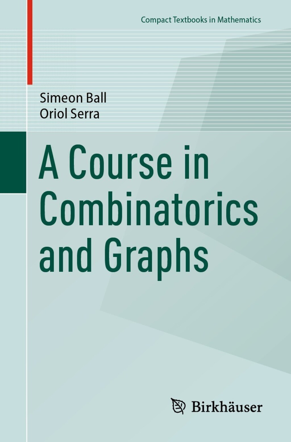 A Course in Combinatorics and Graphs 