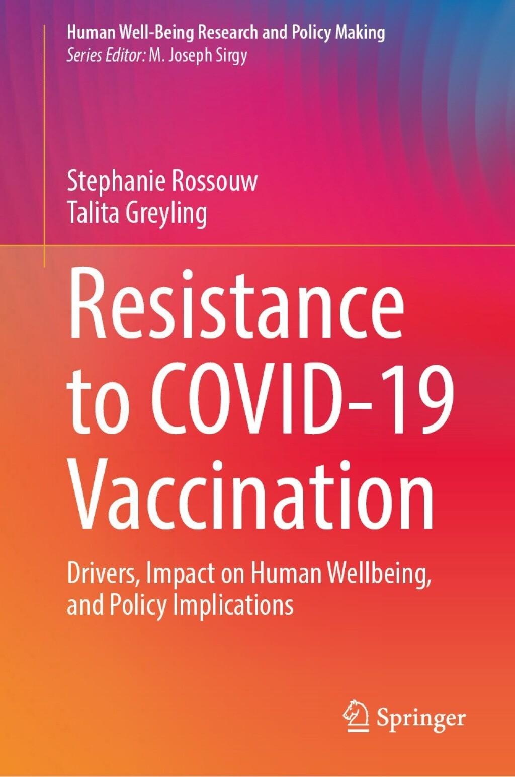 Resistance to COVID-19 Vaccination Drivers, Impact on Human Wellbeing, and Policy Implications 