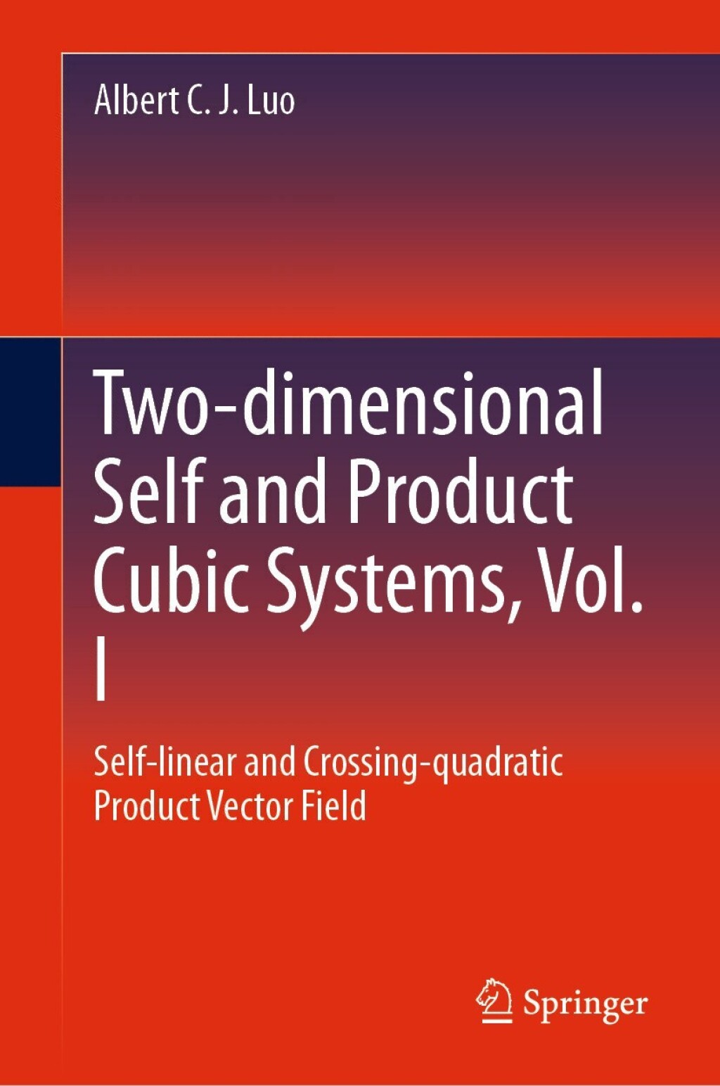 Two-dimensional Self and Product Cubic Systems, Vol. I Self-linear and Crossing-quadratic Product Vector Field 