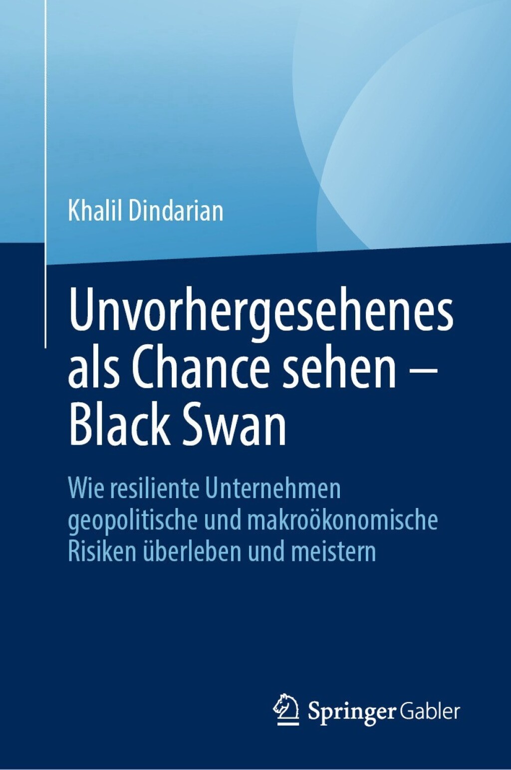 Unvorhergesehenes als Chance sehen Ã¢â‚¬Å¡Ãƒâ€žÃƒÂ¶Ã¢Ë†Å¡Ãƒâ€˜Ã¢Ë†Å¡Ã‚Â¨ Black Swan Wie resiliente Unternehmen geopolitische und makroÃ¢â‚¬Å¡ÃƒÂ ÃƒÂ¶Ã¢â‚¬Å¡ÃƒÂ Ãƒâ€¡konomische Risiken Ã¢â‚¬Å¡ÃƒÂ ÃƒÂ¶Ã‚Â¬Ã¢Ë†Â«berleben und meistern 